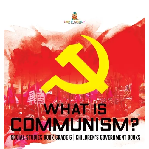 What is Communism? Social Studies Book Grade 6 Children's Government Books