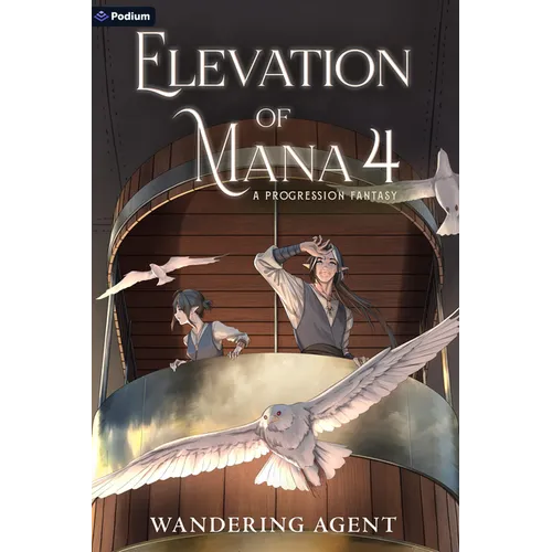Elevation of Mana 4: A Progression Fantasy