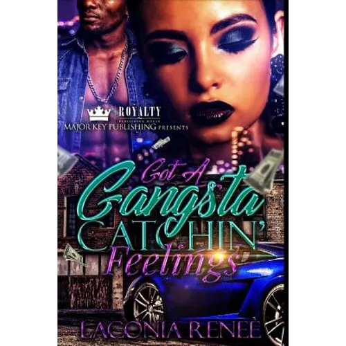 Got A Gangsta Catchin' Feelings