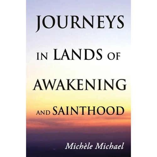 Journeys in Lands of Awakening and Sainthood