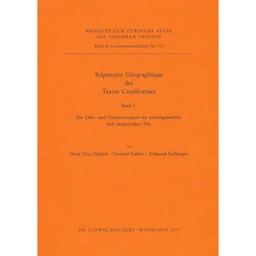 Repertoire Geographique Des Textes Cuneiformes: Die Orts- Und Gewassernamen Der Prasargonischen Und Sargonischen Zeit