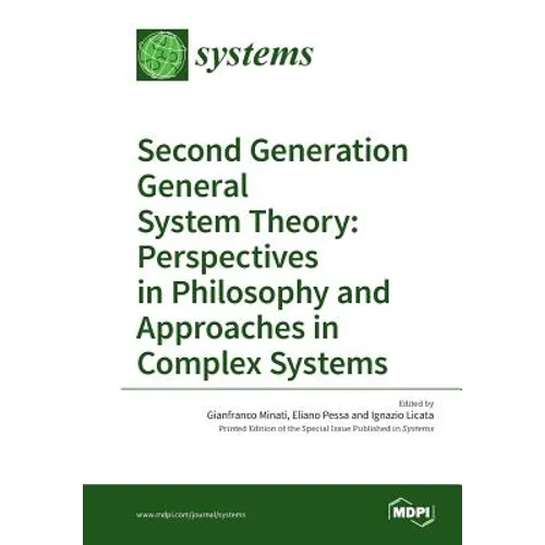Second Generation General System Theory: Perspectives in Philosophy and Approaches in Complex Systems