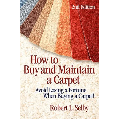 How to Buy and Maintain a Carpet