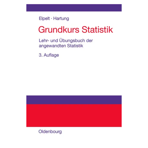 Grundkurs Statistik: Lehr- Und Übungsbuch Der Angewandten Statistik