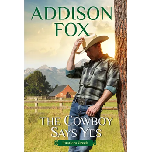 The Cowboy Says Yes: Rustlers Creek