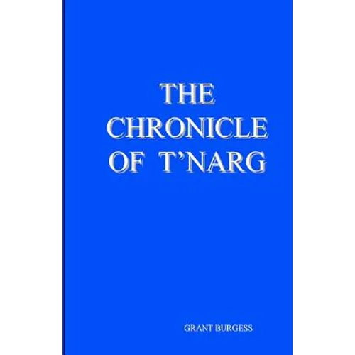 The Chronicle Of T'Narg