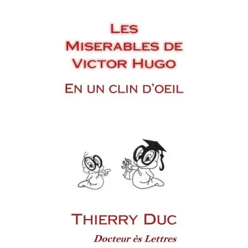Les Miserables de Victor Hugo: En un clin d'oeil