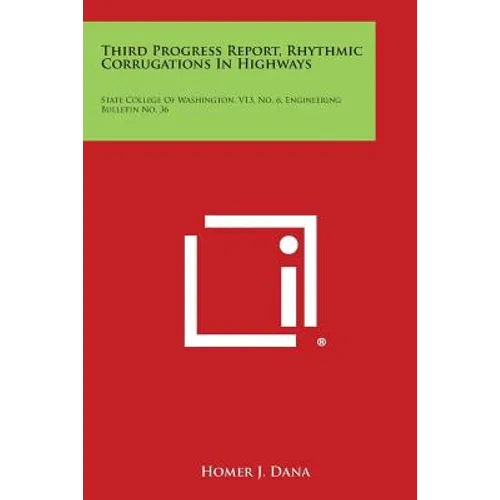 Third Progress Report, Rhythmic Corrugations in Highways: State College of Washington, V13, No. 6, Engineering Bulletin No. 36