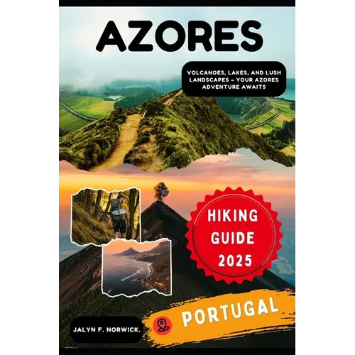 Azores, Portugal Hiking Guide 2025