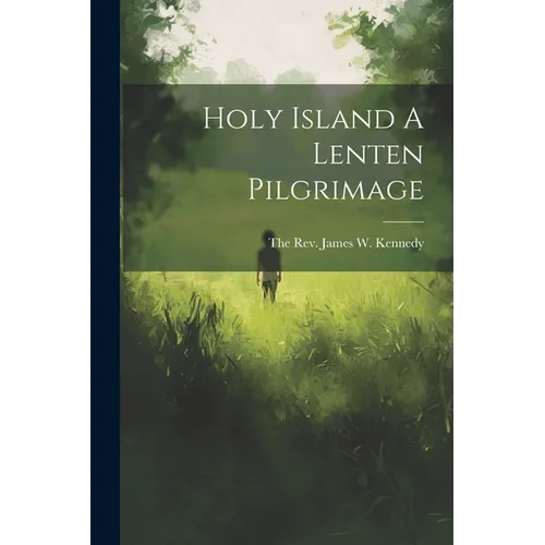 Holy Island A Lenten Pilgrimage