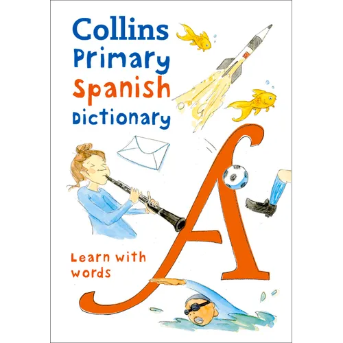 Primary Spanish Dictionary: Illustrated Dictionary for Ages 7+