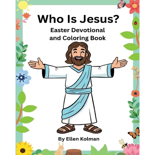 Who is Jesus?: Easter Devotional and Coloring Book