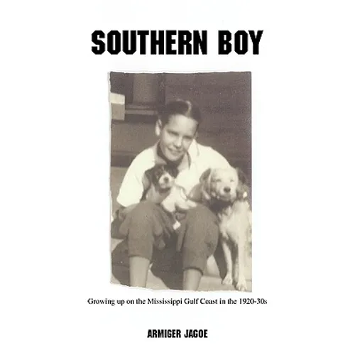 Southern Boy: Growing up on the MIssissippi Gulf Coast in the 1920-30s