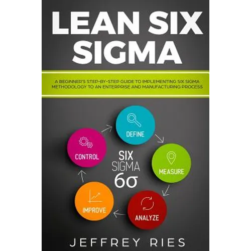 Lean Six SIGMA: A Beginner