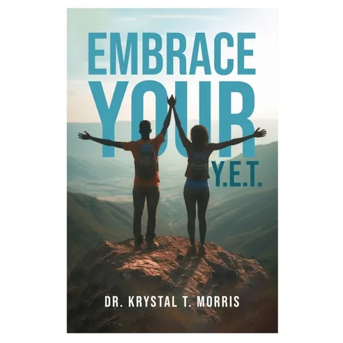 Embrace Your Y.E.T.