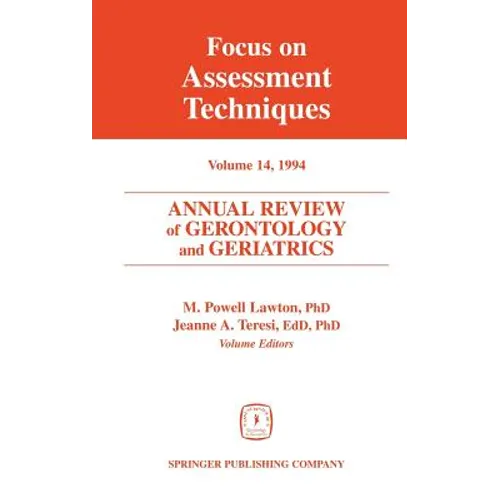 Annual Review of Gerontology and Geriatrics, Volume 14, 1994: Focus on Assessment Techniques - Hardcover