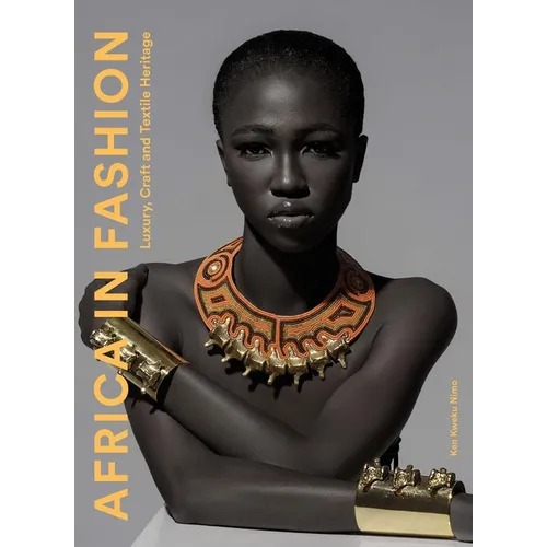 Africa in Fashion: Luxury, Craft and Textile Heritage