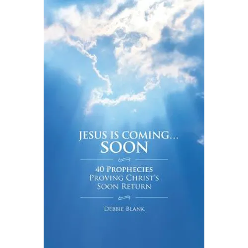 Jesus is Coming . . . Soon