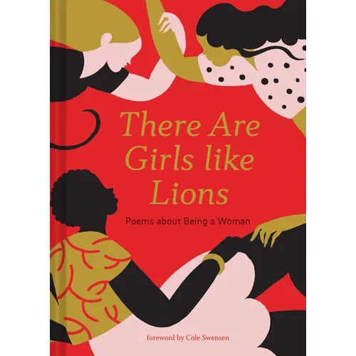 There Are Girls Like Lions: Poems about Being a Woman (Poetry Anthology, Feminist Literature, Illustrated Book of Poems)