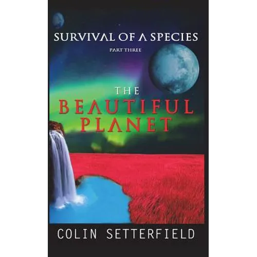 The Beautiful Planet: Survival of a Species