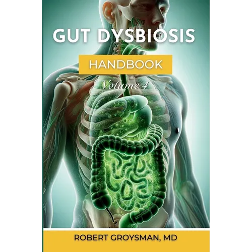 The Complete Long COVID Handbook: Volume 4 Gut Dysbiosis