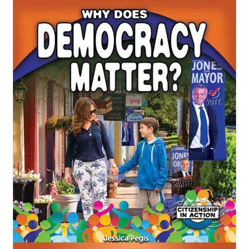 Why Does Democracy Matter?
