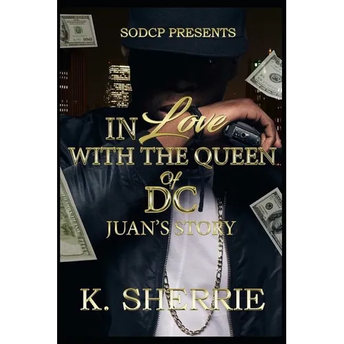 In Love With The Queen Of D.C.: Juan's Story