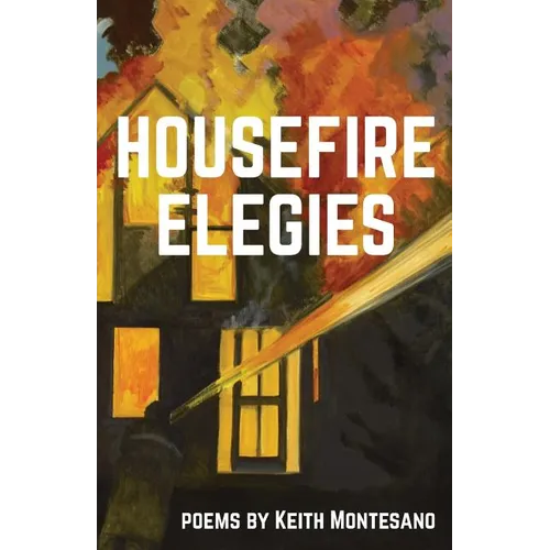 Housefire Elegies