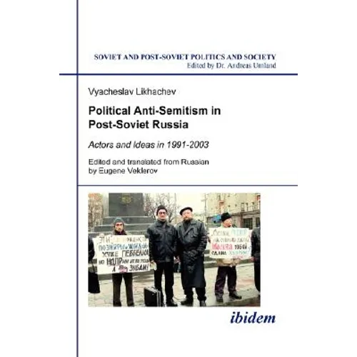 Political Anti-Semitism in Post-Soviet Russia.
