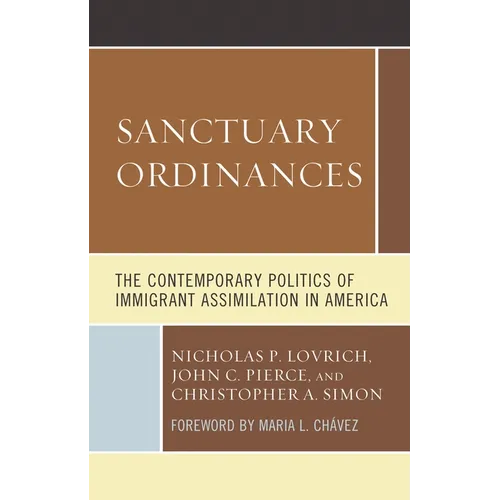 Sanctuary Ordinances: The Contemporary Politics of Immigrant Assimilation in America