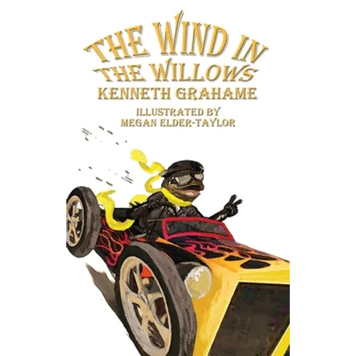 The Wind in the Willows: An Illustrated Book