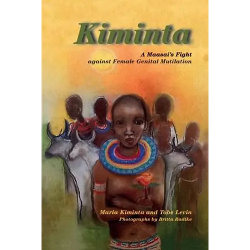 Kiminta A Maasai's Fight against Female Genital Mutilation