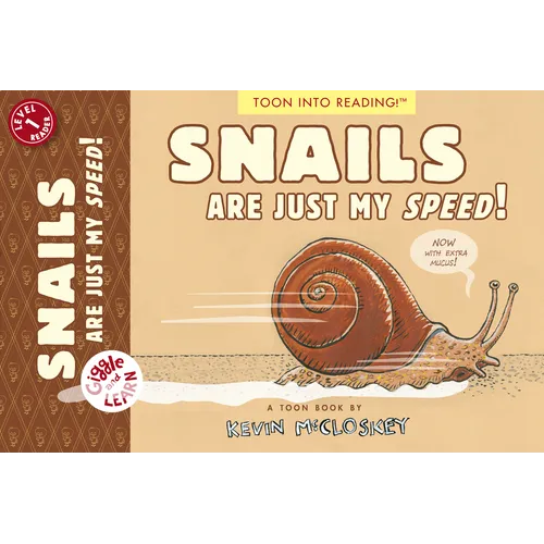 Snails Are Just My Speed!: Toon Level 1