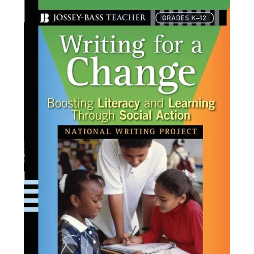 Writing for a Change: Boosting Literacy and Learning Through Social Action