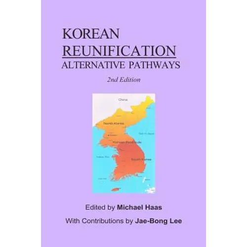 Korean Reunification: Alternative Pathways