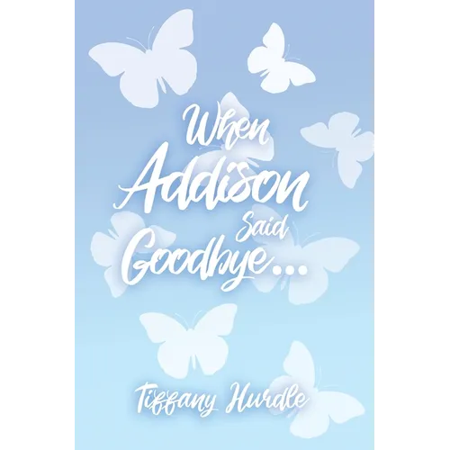 When Addison Said Goodbye...
