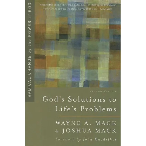 God's Solutions to Life's Problems: Radical Change by the Power of God