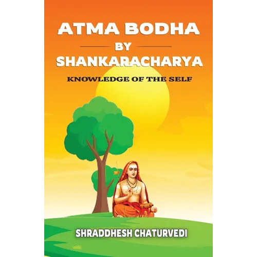Atma Bodha By Shankaracharya: Knowledge of the Self
