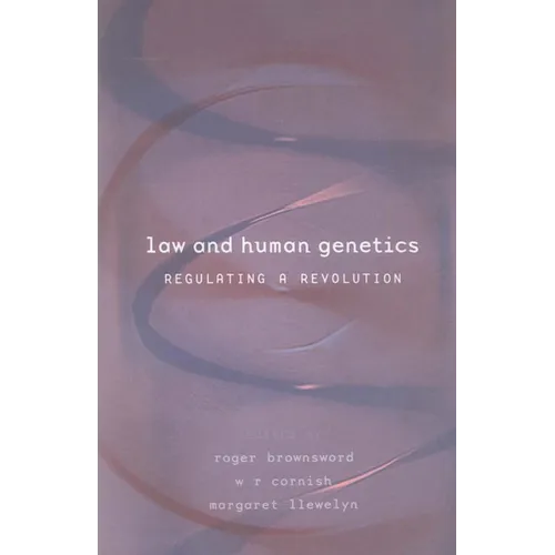 Law and Human Genetics: Regulating a Revolution