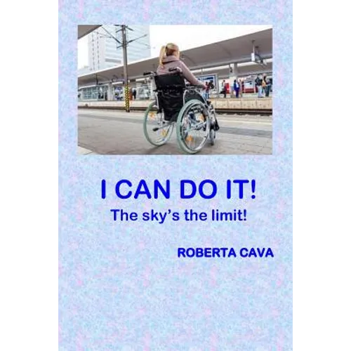 I Can Do It!: The Sky's the limit!