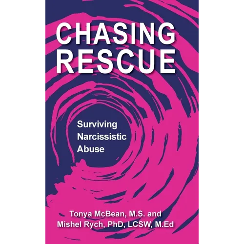 Chasing Rescue: Surviving Narcissistic Abuse