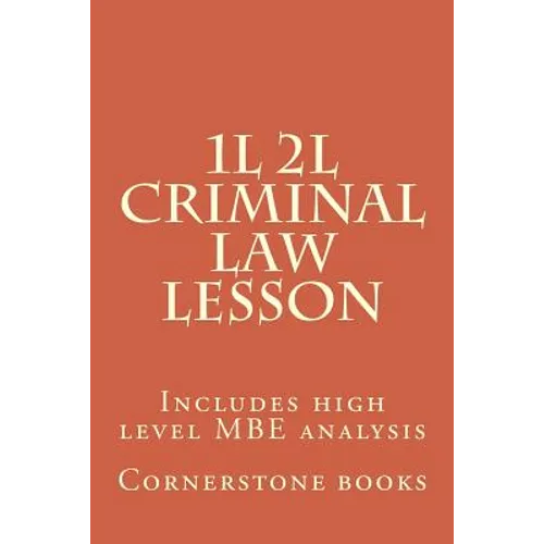 1L 2L Criminal Law Lesson: Includes high level MBE analysis