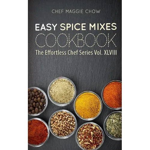 Easy Spice Mixes Cookbook