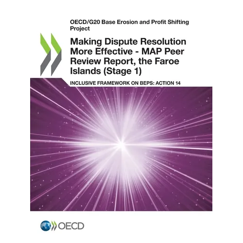 Making Dispute Resolution More Effective - MAP Peer Review Report, the Faroe Islands (Stage 1)
