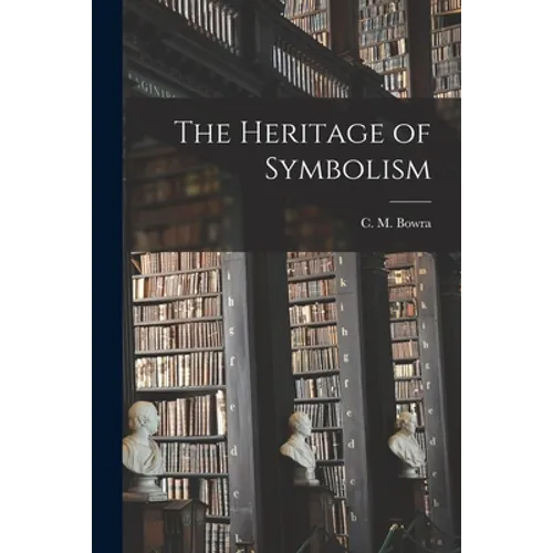 The Heritage of Symbolism