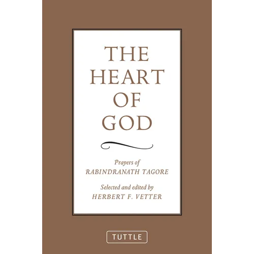 The Heart of God: Prayers of Rabindranath Tagore