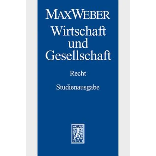 Max Weber-Studienausgabe: Band I/22,3: Wirtschaft Und Gesellschaft. Recht