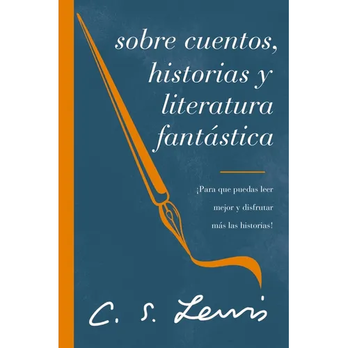 The Sobre cuentos, historias y literatura fant��stica: ��Para que puedas leer mejor y disfrutar m��s las his