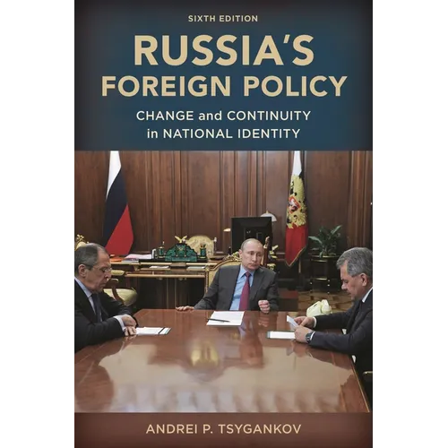 Russia's Foreign Policy: Change and Continuity in National Identity