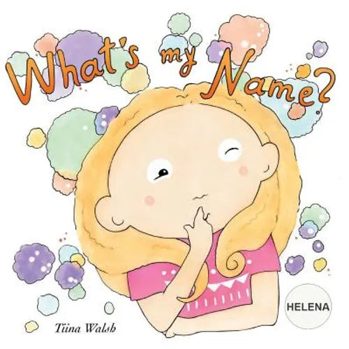 What's my name? HELENA